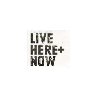 Live Here & Now