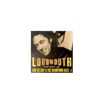 Loudmouth - Very Best Of Bob Geldof & Boomtown Rats