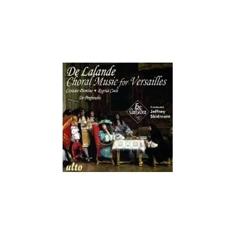 De Lalande: Choral Music For Versailles