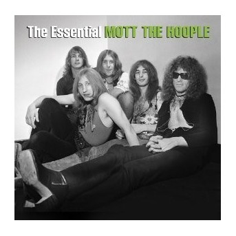 Essential - Best Of Mott The Hoople
