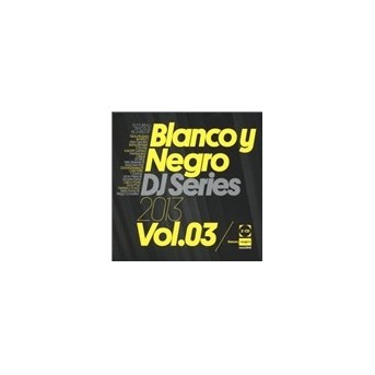 Blanco Y Negro Dj Series Vol. 3