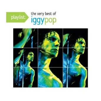Playlist: The Very Best Of Iggy Pop