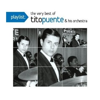 Playlist: The Very Best Of Tito Puente