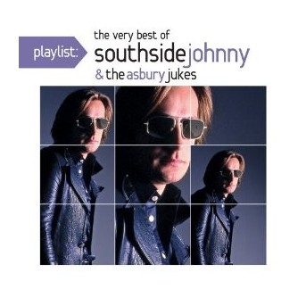 Playlist: The Very Best Of Southside Johnny And The Asbury Jukes