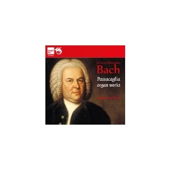 Bach: Passacaglia Organ Works -  Johann Sebastian Bach