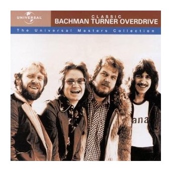 Universal Masters Collection - Best Of Bachman-Turner Overdrive