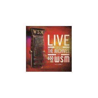 Live From The Archives Volume Vol. 1 650  Am Wsm
