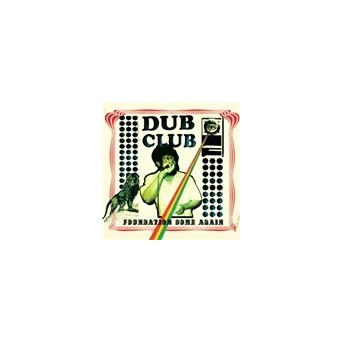 Dub Club: Foundation Come Again