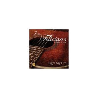 Light My Fire - A Guitar Legend - Best Of Jose Feliciano