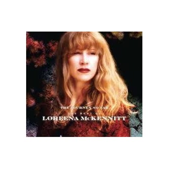 The Journey So Far The Best Of Loreena McKennitt - Deluxe Edition - 2CD
