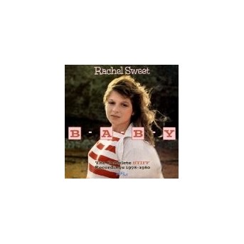 Rachel Sweet - B-A-B-Y - The Complete Shiff Recordings 197B-A-B-Y - The Complete Shiff Recordings 1978-1980