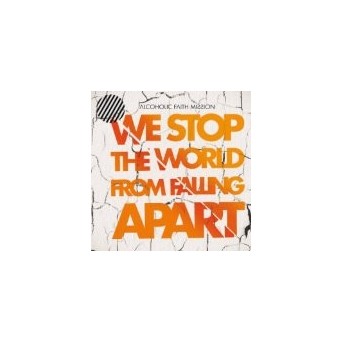 We Stop The World From Falling Apart