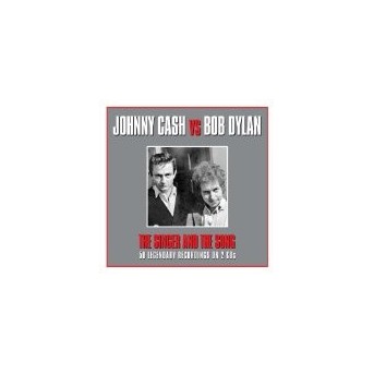 The Singer And The Song - Johnny Cash And Bob Dylan