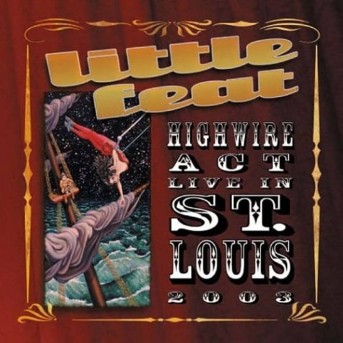 Highwire Act Live In St. Louis 2003 (2023 Reissue, Mercury Studios, CD + Blu-ray)
