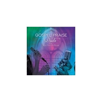 Gospel Praise Duets: Many Voices, One Message