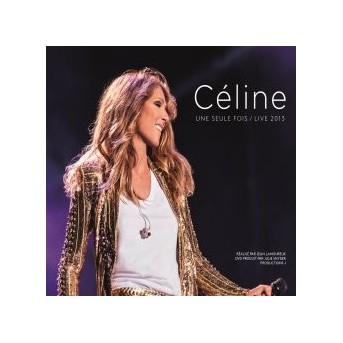 Celine? Une seule fois - Live 2013 - 2CD & 1DVD