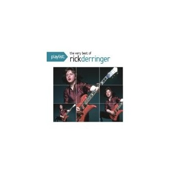 Playlist: The Very Best Of Rick Derringer