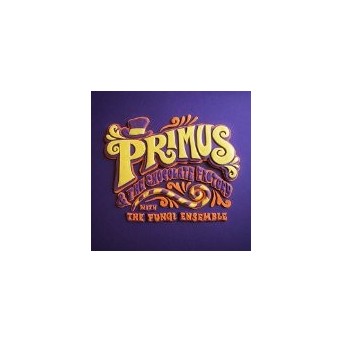 Primus & The Chocolate Factory With The Fungi Ensemble