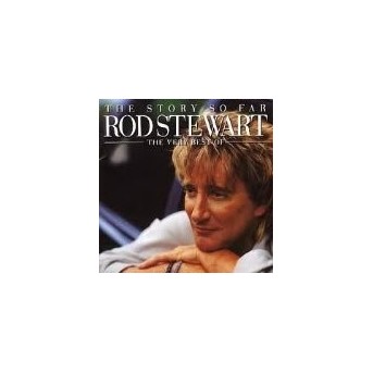 Story So Far: Very Best Of Rod Stewart - 2CD
