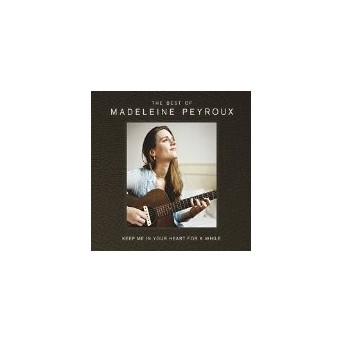 Keep Me In Your Heart For A While - Best Of Madeleine Peyroux