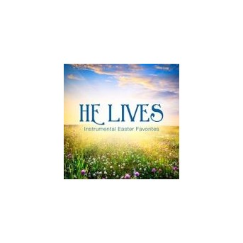 He Lives: Instrumental Easter Favorites