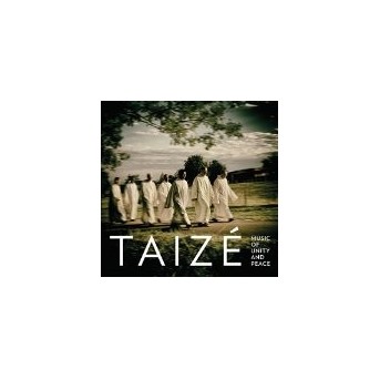 Taize-Music Of Unity and Peace