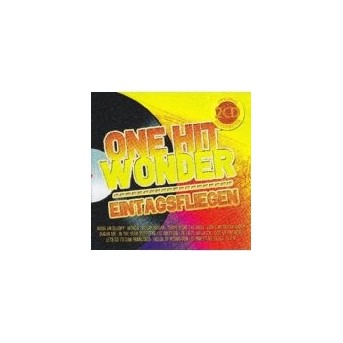 One Hit Wonder - Eintagsfliegen - 2CD