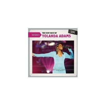 Setlist: Very Best Of Yolanda Adams Live