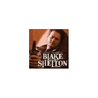 Loaded: The Best of Blake Shelton