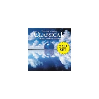 Most Relaxing Classical Music In The Universe - 2CD