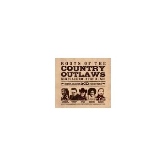 Roots Of The Country Outlaws-Essential