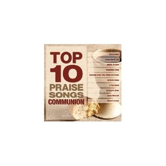 Top 10 Praise Songs: Communion