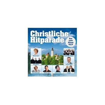 Christliche Hitparade - Das Neue Album 2015 - 2CD