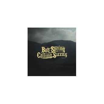 Bob Spring & The Calling Sirens