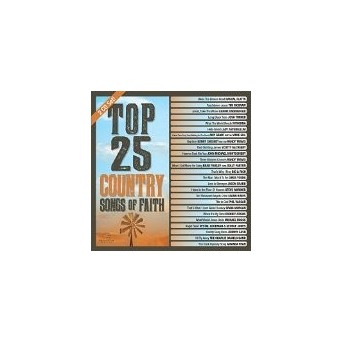 Top 25 Country Songs Of Faith - 2CD