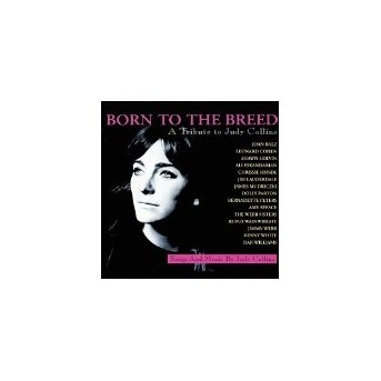Born To The Breed - A Tribute To Judy Collins