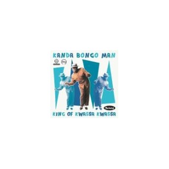 King Of Kwassa - Best Of Kanda Bongo Man