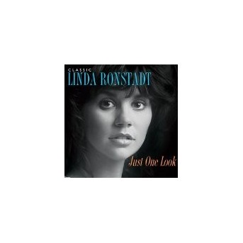 Just One Look: Classic Linda Ronstadt - 2CD