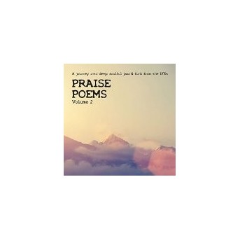 Praise Poems Vol. 2 - A Journey Into Deep - Soulful Jazz - Funk - From The 1970s