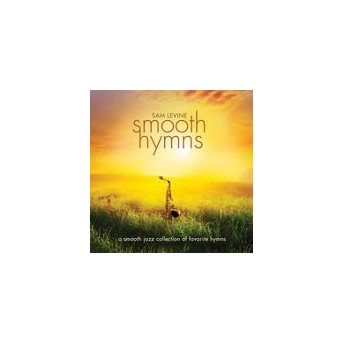 Smooth Hymns -A Smooth Jazz Collection Of Favorite Hymns