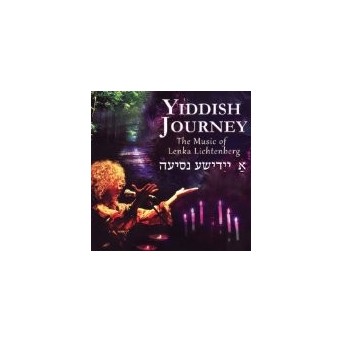 Yiddish- The Music Of Lenka Lichtenberg Journey