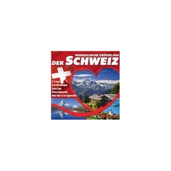 Musikalische Grüsse Aus Der Schweiz - 2CD