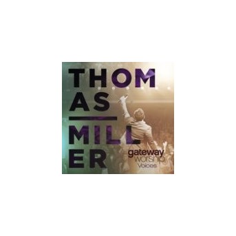Gateway Worship Voices ft. Thomas Miller