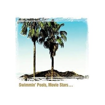 Swimmin Pools And Movie Stars - LP/Vinyl