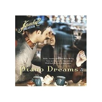Kuschelklassik Piano Dreams - Vol. 5
