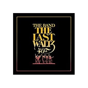 Last Waltz - 40th Anniversary Deluxe Edition - 4 CDs & 1 Blu-ray