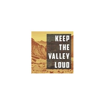 Keep The Valley Loud