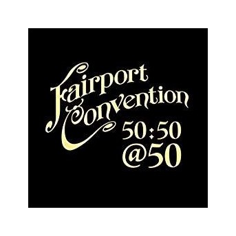 Fairport Convention 50:50@50 - 2 LPs/Vinyl