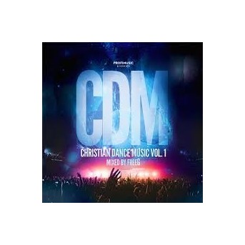 Christian Dance Music Vol. 1 - Mixed By Freeg & Emasound