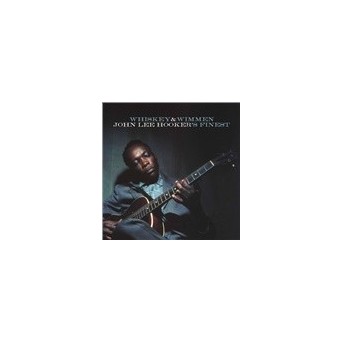 Whiskey & Wimmen: John Lee Hooker's Finest - 1 LP/Vinyl